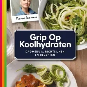 Dagaanbieding Grip op Koolhydraten Dagmenu's, recepten en richtlijnen