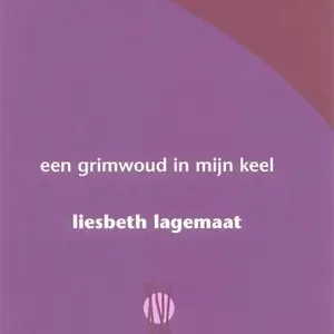 Een grimwoud in mijn keel Voordeelprijs