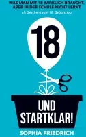 18 und startklar! Was man mit 18 wirklich braucht, aber in der Schule nicht lernt als Geschenk zum 18. Geburtstag Actieprijs