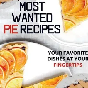 Beperkt Aanbod Most Wanted Pie Recipes