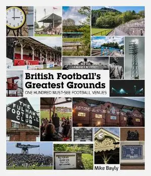 British Football's Greatest Grounds Nieuw