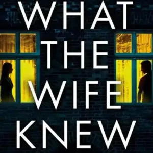 What the Wife Knew Gereduceerde Prijs