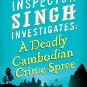Aanbieding Inspector Singh Investigates: A Deadly Cambodian Crime Spree
