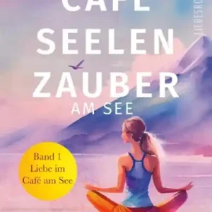 Actieprijs Café Seelenzauber am See | Liebe im Café am See (Band 1)