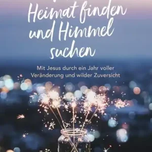 Vom Heimat finden und Himmel suchen Laatste Kans