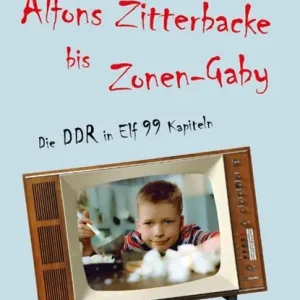 Von Alfons Zitterbacke bis Zonen-Gaby Rechtstreeks Van De Fabrikant